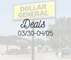 Dollar General Deals: March 30 - April 5, 2025