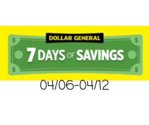 Dollar General’s 7 Days of Savings: April 6 - April 12