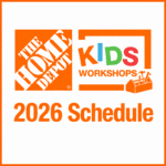 Kids 2026 Home Depot Schedule
